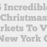 6 Incredible Christmas Markets To Visit In New York City