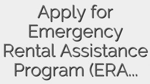 Apply for Emergency Rental Assistance Program (ERAP)