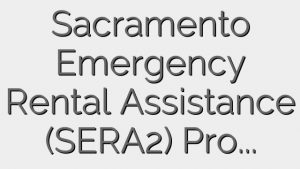 Sacramento Emergency Rental Assistance (SERA2) Program